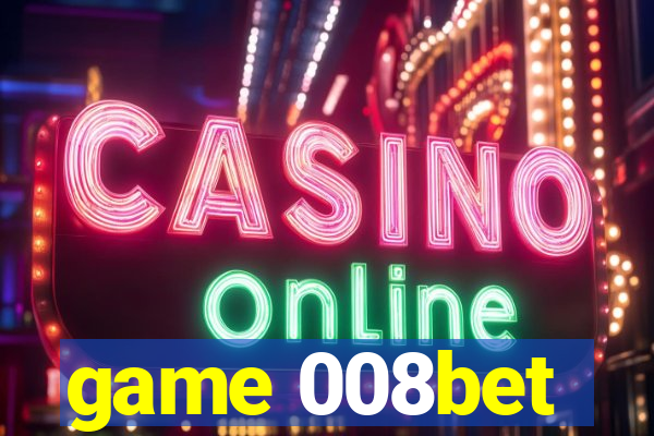 game 008bet